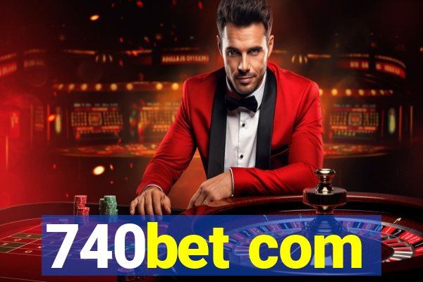 740bet com